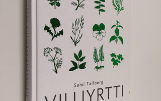 Sami Tallberg : Villiyrttikeittokirja
