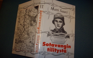 Matti Saari: Sotavangin tilitystä ( SIGNED ) Sis.postikulut