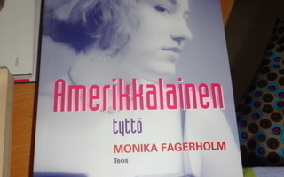 Monika Fagerholm: Amerikkalainen tyttö
