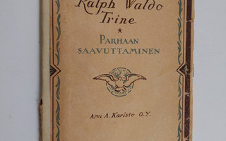 Ralph Waldo Trine : Parhaan saavuttaminen