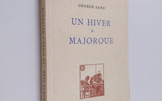 George Sand : Un hiver a Majorque