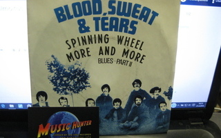 BLOOD, SWEAT & TEARS - SPINNING WHEEL / MORE.. EX-/EX- 7"