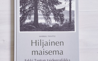 Markku Tanttu-Hiljainen maisema, Erkki Tantun taidegrafiikka