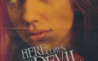 Here Comes The Devil	(21 229)	UUSI	-SV-	DVD				2012	SF-TXT