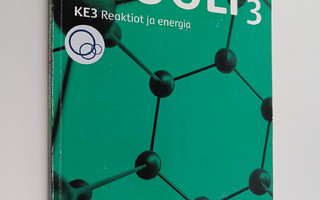 Kalle Lehtiniemi : Mooli 3 - KE3 : reaktiot ja energia