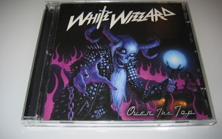 White Wizzard - Over The Top (2xCD)