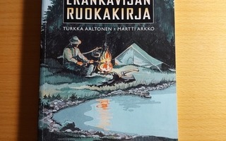 Eränkävijän ruokakirja AALTONEN, TURKKA & ARKKO, MARTTI