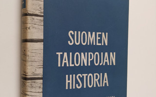 Eino (toim.) Jutikkala : Suomen talonpojan historia