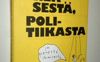 Hannu Tarmio : Ajatuksia bisneksestä, politiikasta ja pie...