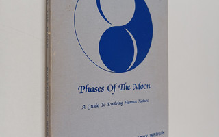 Marilyn Busteed ym. : Phases of the Moon - A Guide to Evo...