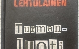 LEENA LEHTOLAINEN: TURMANLUOTI (KOVAKANTINEN)