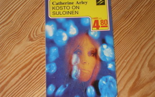 Arley, Catherine: Kosto on suloinen 2.p nid. v. 1973