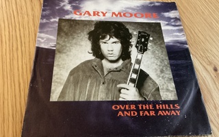 Gary Moore - Over the hills and far away (7”)