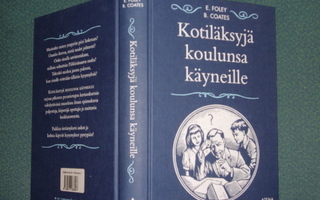 Foley, Coates: Kotiläksyjä koulunsa käyneille (1.p.2009)