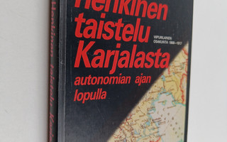 Jouko Teperi : Henkinen taistelu Karjalasta autonomian aj...