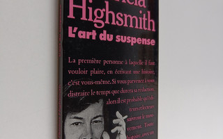 Patricia Highsmith : L'Art du suspense - mode d'emploi