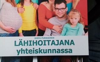 PURSIAINEN  :  LÄHIHOITAJANA YHTEISKUNNASSA