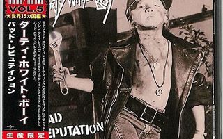 Dirty White Boy: Bad Reputation -cd Japan (uusi/muoveissa)