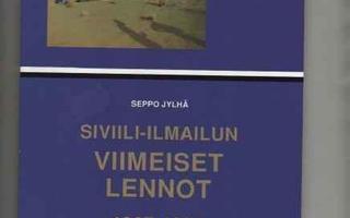 Jylhä, Seppo: Siviili-ilmailun viimeiset lennot 1927-1994,n