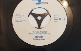 7" Paras hetki/Piharokki Robin Haikara yhtye