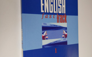 Robert ym. Parr : Fast track English Part one, Lower inte...