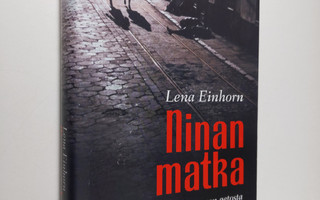 Lena Einhorn : Ninan matka : tositarina Varsovan getosta