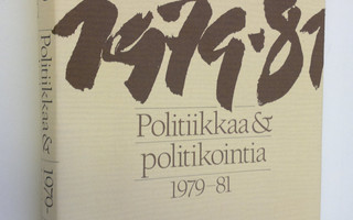 Mauno Koivisto : Politiikkaa & politikointia 1979-81