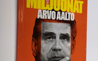 Arvo Aalto : Elämäni miljoonat