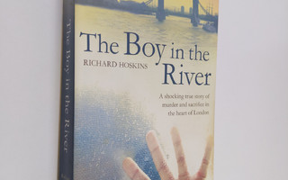 Richard Hoskins : The boy in the river