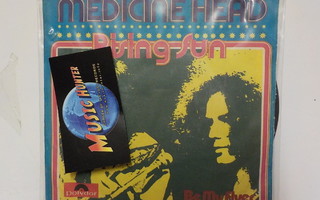 MEDICINE HEAD - RISING SUN / BE MY FLYER EX/EX 7"