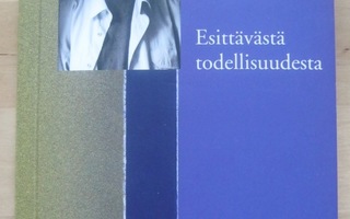 Mirkka Rekola:  Esittävästä todellisuudesta