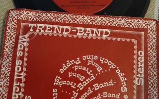 Trend-Band – Was Soll Ich ..... / Trend-Band-Song  7"