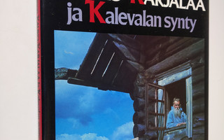 Väinö Kaukonen : Kansanrunon Kauko-Karjalaa ja Kalevalan ...
