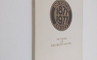 Satavuotias äänilevy 100 years of recorded sound 1877-1977