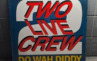 Two live crew do wah diddy 12" maxi
