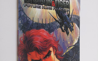 Tony Wong : Mega Dragon and Tiger - Future Kung Fu Action 2