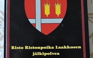 Risto Ristonpoika Laakkosen jälkipolvea Jaakkimassa ja ...