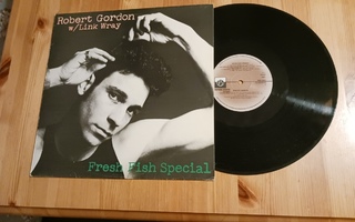 Robert Gordon With Link Wray – Fresh Fish Special lp 1978