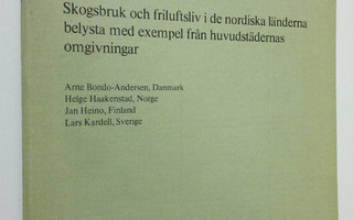 Arne Bondo-Andersen : Skogsbruk och friluftsliv i de nord...