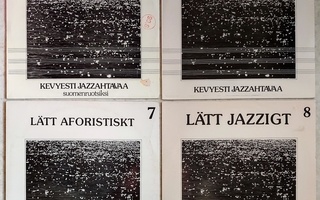 4 LÄTT JAZZIGT -LP:tä osat 4, 6, 7 & 8 - 1982-87 n. siistejä