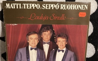 Matti & Teppo Ja Seppo Ruohonen – Lauluja Sinullea LP