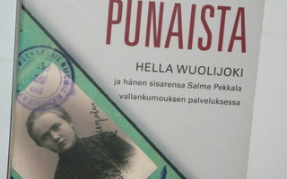 Erkki Tuomioja : HÄIVÄHDYS PUNAISTA  Hella Wuolijoki ja