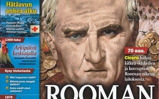 Tieteen Kuvalehti HISTORIA 7/2014 Cicero, Rooman rehellisin