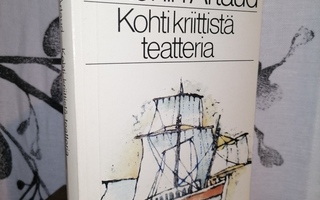 Antonin Artaud - Kohti kriittistä teatteria 1.p.1983