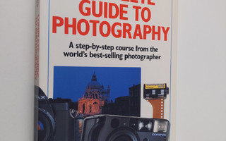 John Hedgecoe : John Hedgecoe's Complete Guide to Photogr...