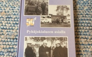 Knuutila (toim.): Pyhäjokialueen asialla 1.p. 2004