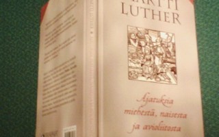 Luther: Ajatuksia miehestä, naisesta ja avioliitosta *Sis.pk