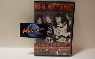 AURAL AMPHETAMINE: METALLICA AND THE DAWN OF THRASH DVD