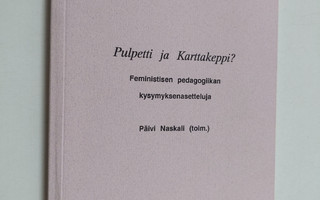 Pulpetti ja karttakeppi? : feministisen pedagogiikan kysy...