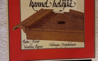 KAIKUU LAULU, KANNEL HELÄJÄÄ LP 1982